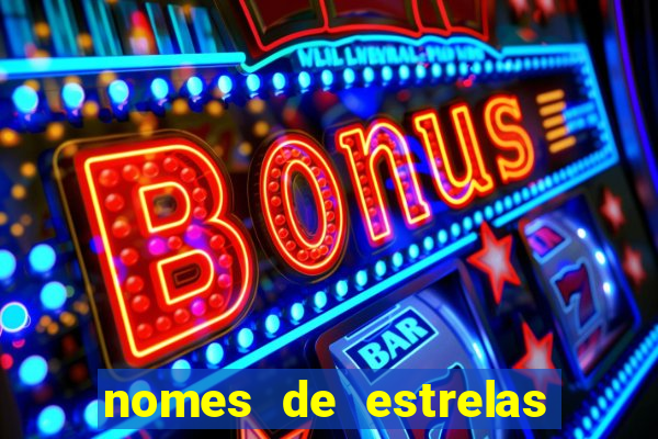 nomes de estrelas femininas raras