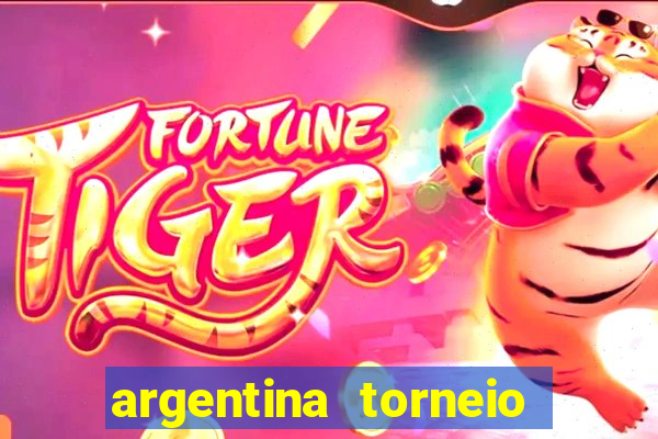 argentina torneio betano tabela