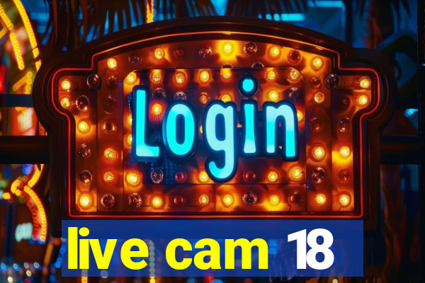 live cam 18