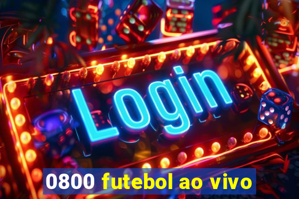 0800 futebol ao vivo