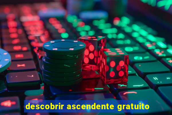 descobrir ascendente gratuito