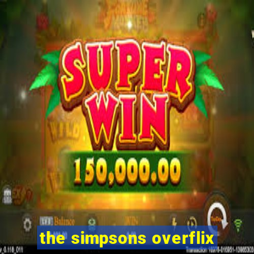 the simpsons overflix