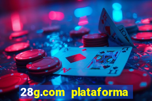 28g.com plataforma de jogos