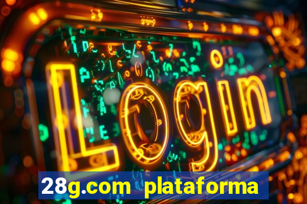 28g.com plataforma de jogos