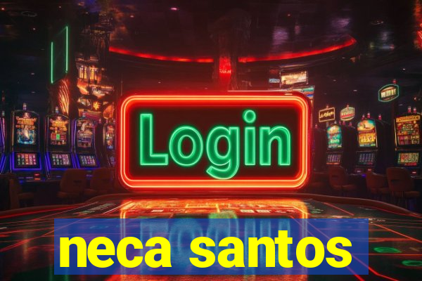 neca santos