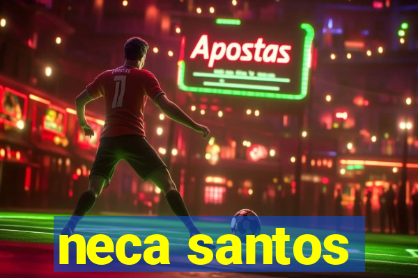 neca santos