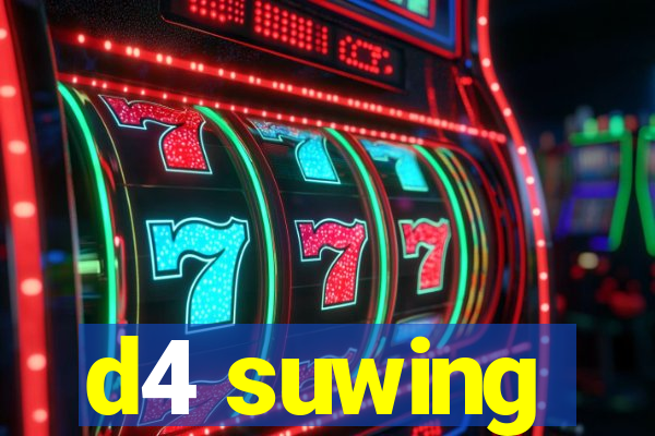 d4 suwing