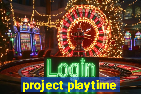 project playtime