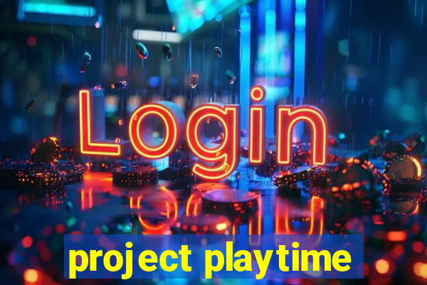 project playtime