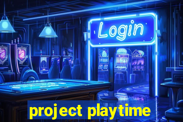 project playtime