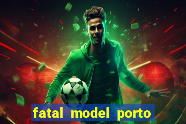 fatal model porto alegre do norte