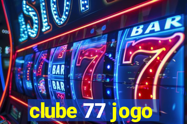clube 77 jogo