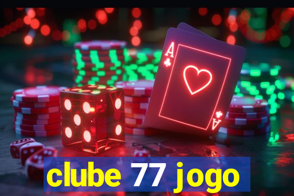 clube 77 jogo