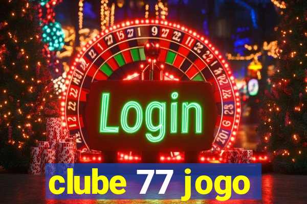 clube 77 jogo