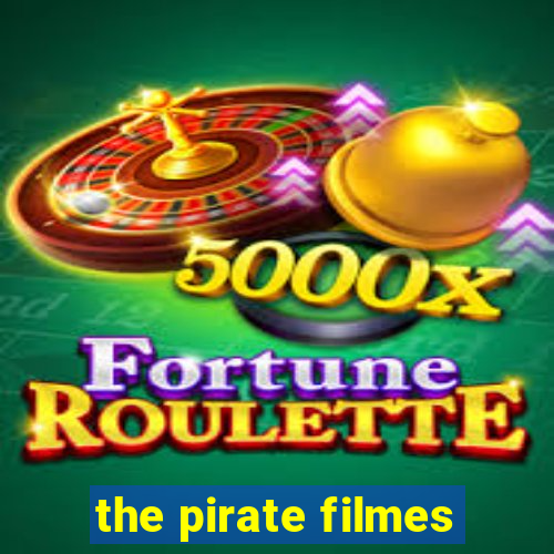 the pirate filmes