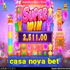 casa nova bet