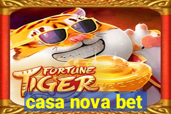casa nova bet
