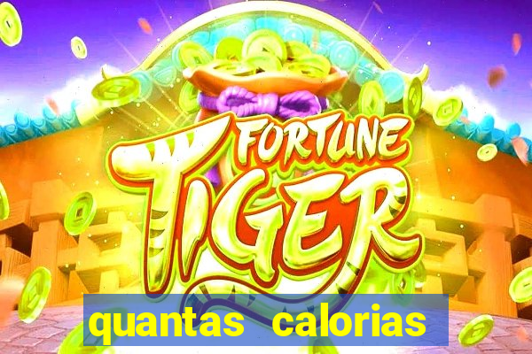 quantas calorias tem um xeque mate