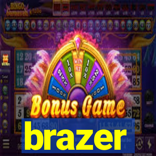 brazer