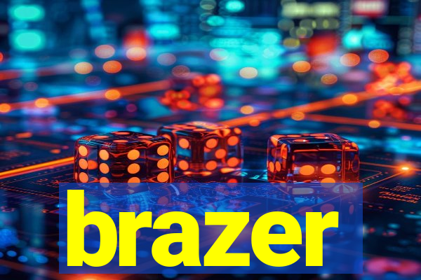 brazer