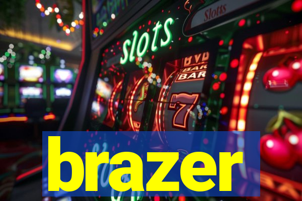 brazer