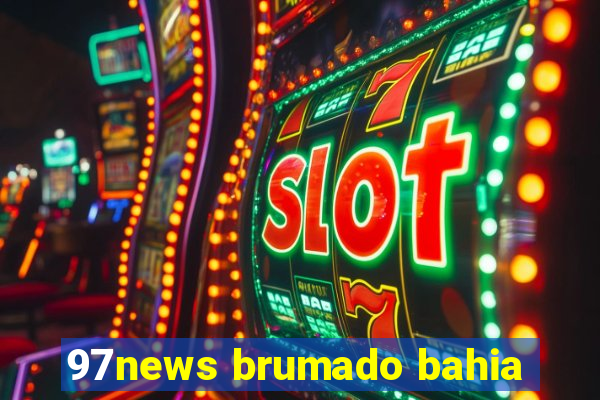 97news brumado bahia