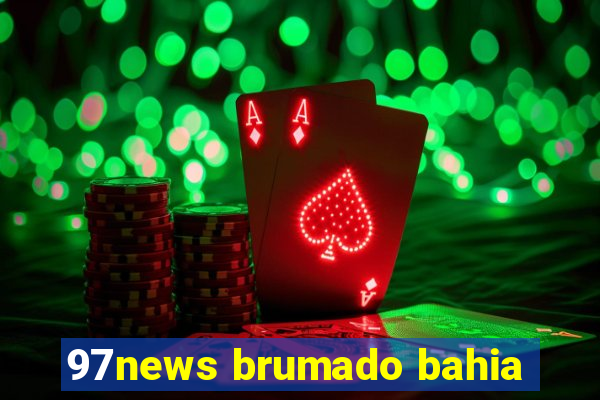 97news brumado bahia