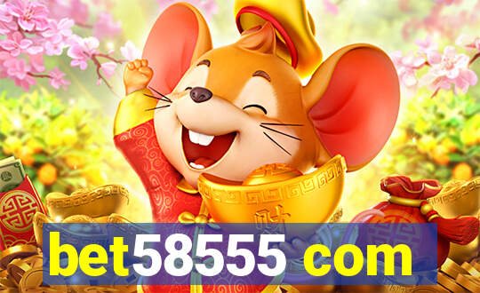 bet58555 com