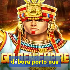 débora porto nua