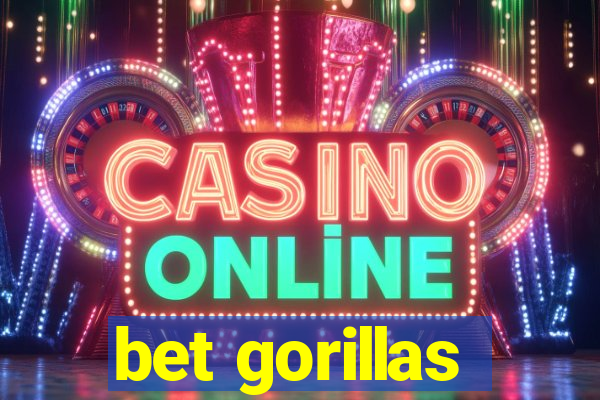 bet gorillas