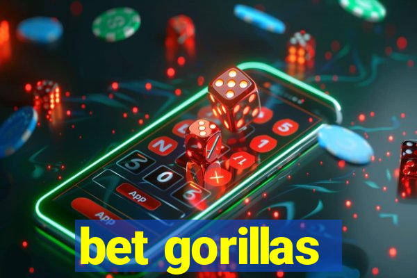 bet gorillas
