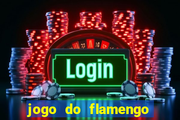 jogo do flamengo ao vivo multicanais