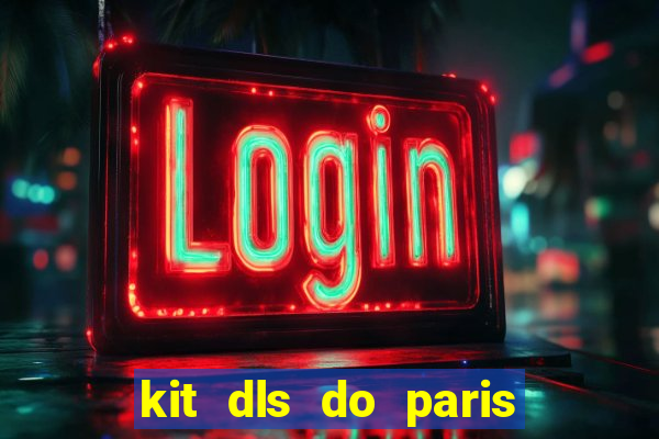 kit dls do paris saint germain