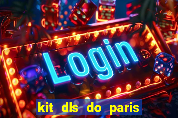 kit dls do paris saint germain