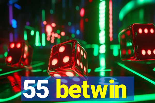 55 betwin