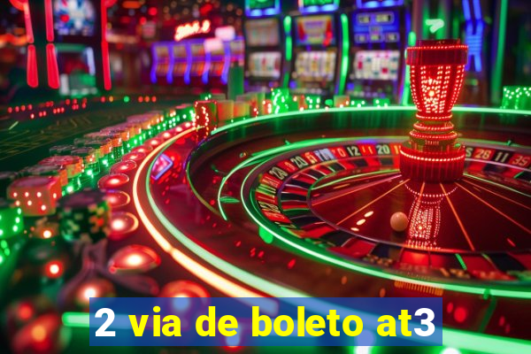 2 via de boleto at3
