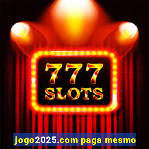 jogo2025.com paga mesmo
