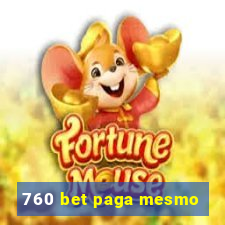 760 bet paga mesmo