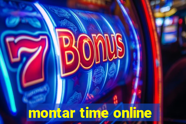 montar time online