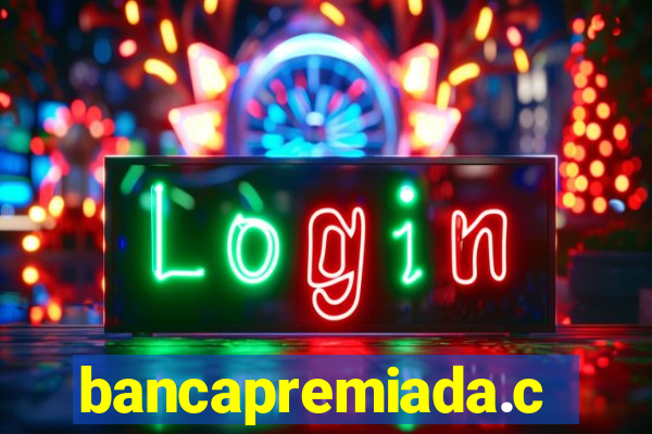 bancapremiada.com
