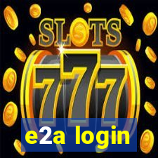 e2a login