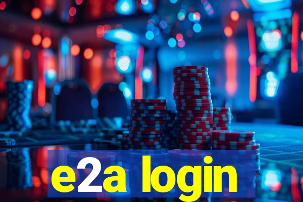 e2a login