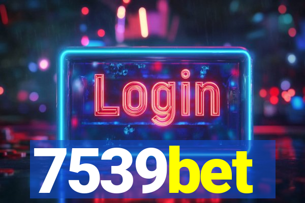 7539bet