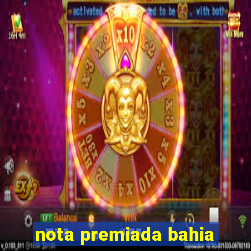 nota premiada bahia