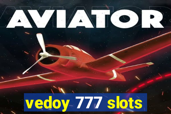 vedoy 777 slots