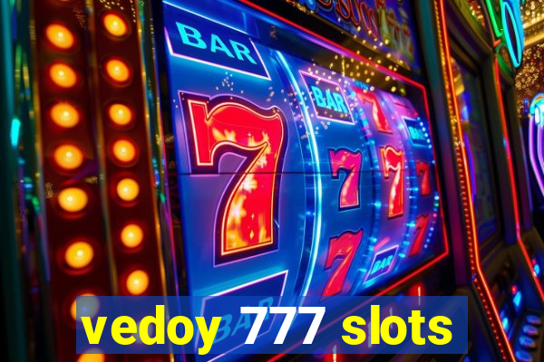 vedoy 777 slots