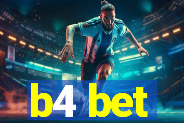 b4 bet