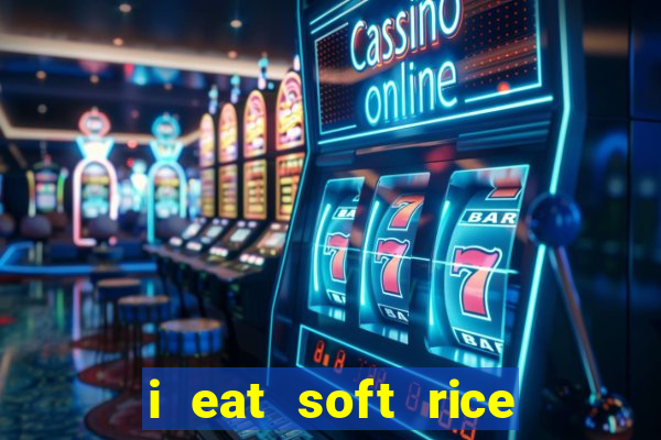 i eat soft rice in another world pt br cap 1