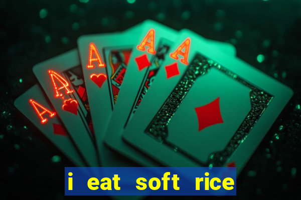 i eat soft rice in another world pt br cap 1