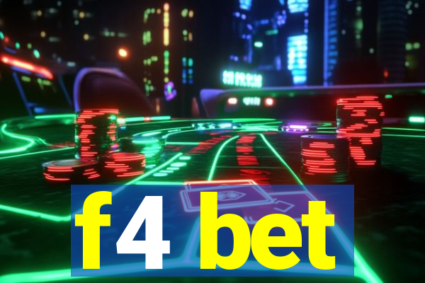 f4 bet